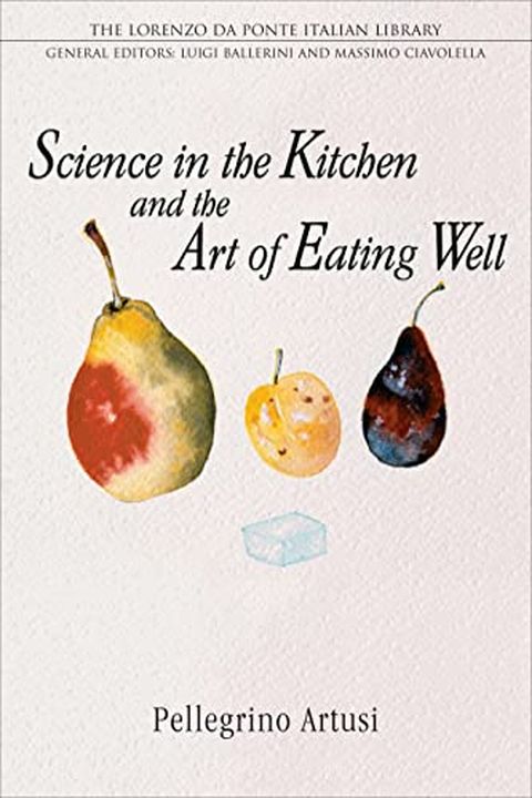 Science in the Kitchen and the Art of Eating Well book cover