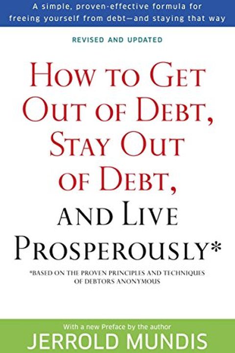 How to Get Out of Debt, Stay Out of Debt, and Live Prosperously* book cover