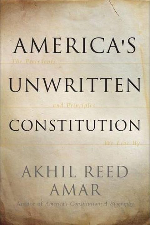 America's Unwritten Constitution book cover