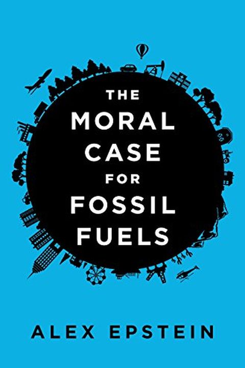 The Moral Case for Fossil Fuels book cover