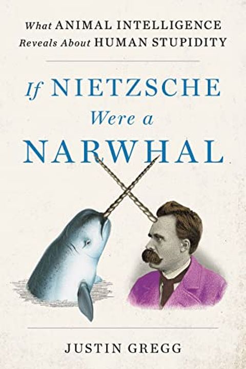 If Nietzsche Were a Narwhal book cover