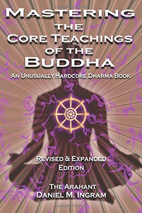 Mastering the Core Teachings of the Buddha book cover