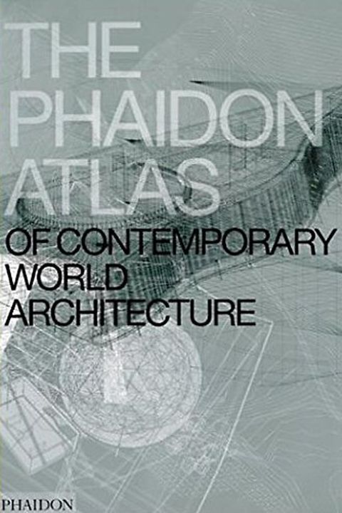 The Phaidon Atlas of Contemporary World Architecture book cover
