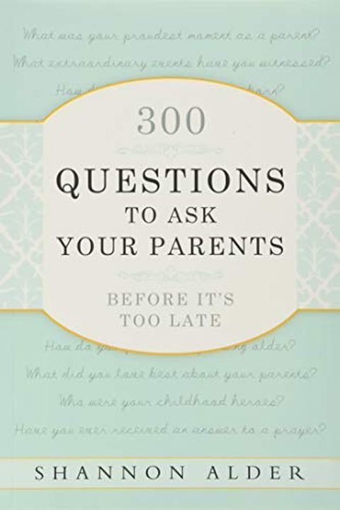 300 Questions to Ask Your Parents Before It's Too Late book cover