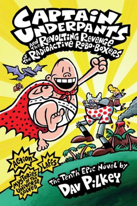 Captain Underpants and the Revolting Revenge of the Radioactive Robo-Boxers book cover