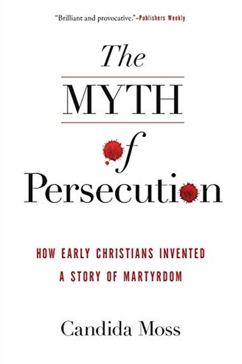 The Myth of Persecution book cover