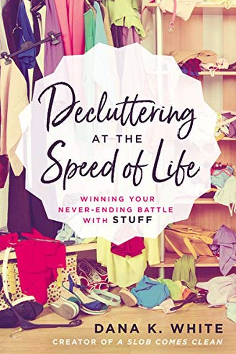 Decluttering at the Speed of Life book cover