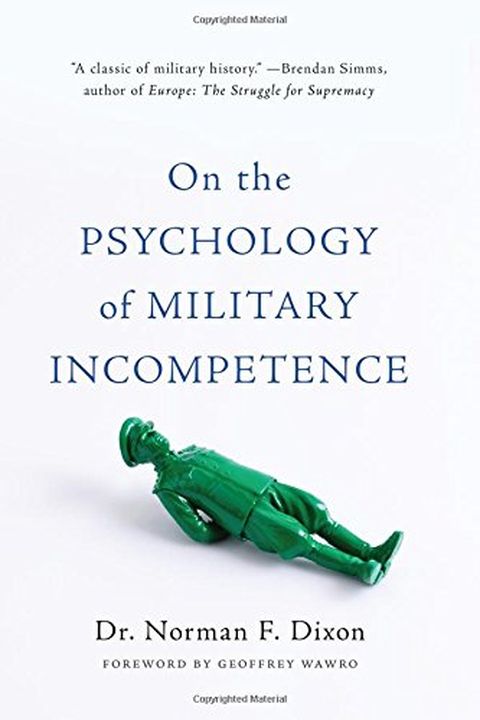 On the Psychology of Military Incompetence book cover