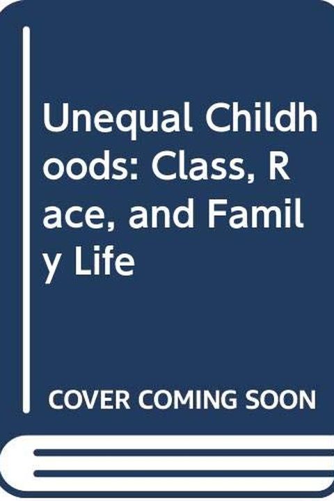 Unequal Childhoods book cover