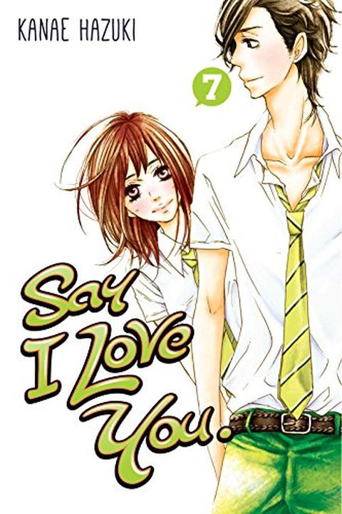Say I Love You. Vol. 7 book cover