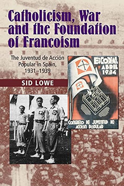 Catholicism, War and the Foundation of Francoism book cover