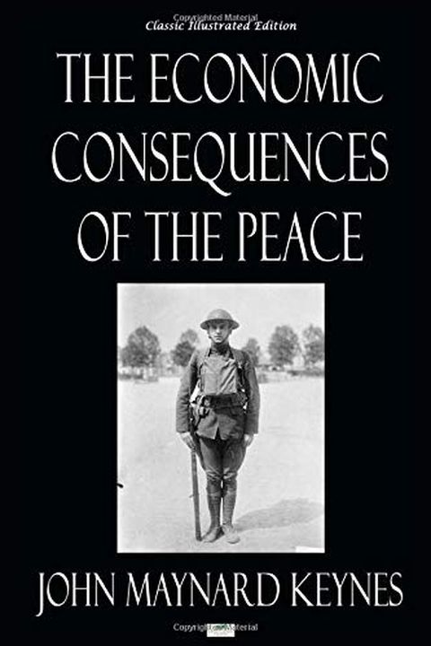 The Economic Consequences of the Peace - Classic Illustrated Edition book cover