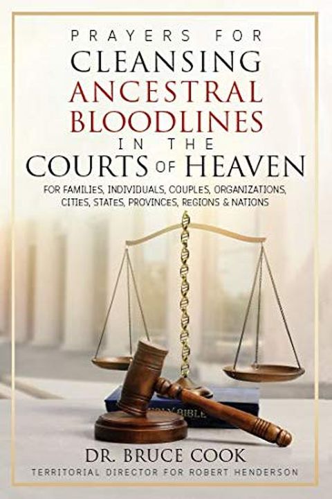 Prayers For Cleansing Ancestral Bloodlines In The Courts Of Heaven book cover