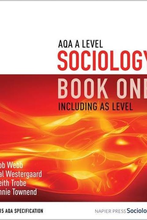 AQA A Level Sociology Book One Including AS Level by Rob Webb book cover