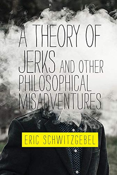 A Theory of Jerks and Other Philosophical Misadventures book cover