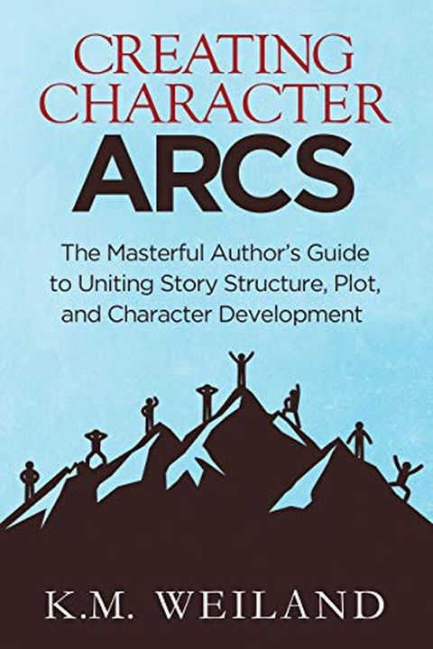 Creating Character Arcs book cover