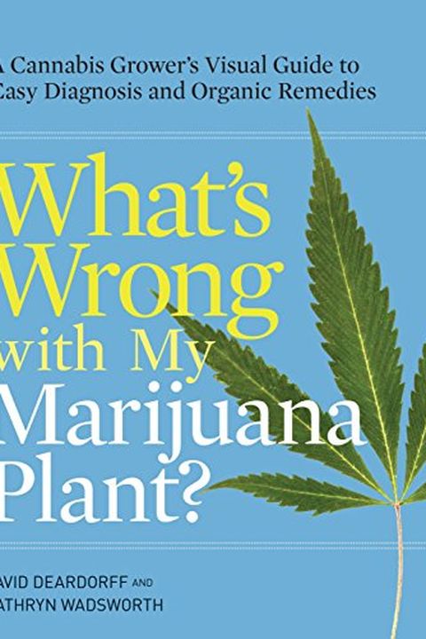 What's Wrong with My Marijuana Plant? book cover