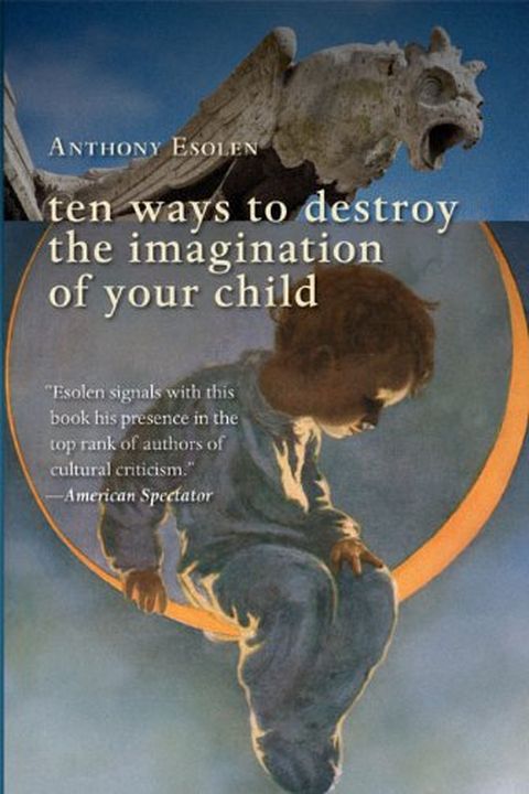 Ten Ways to Destroy the Imagination of Your Child book cover
