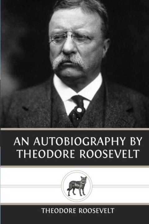 An Autobiography by Theodore Roosevelt book cover