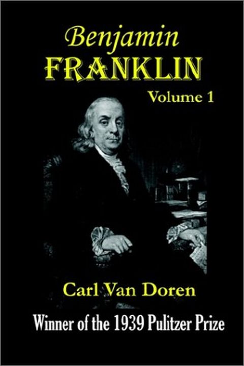 Benjamin Franklin, Volume 1 book cover