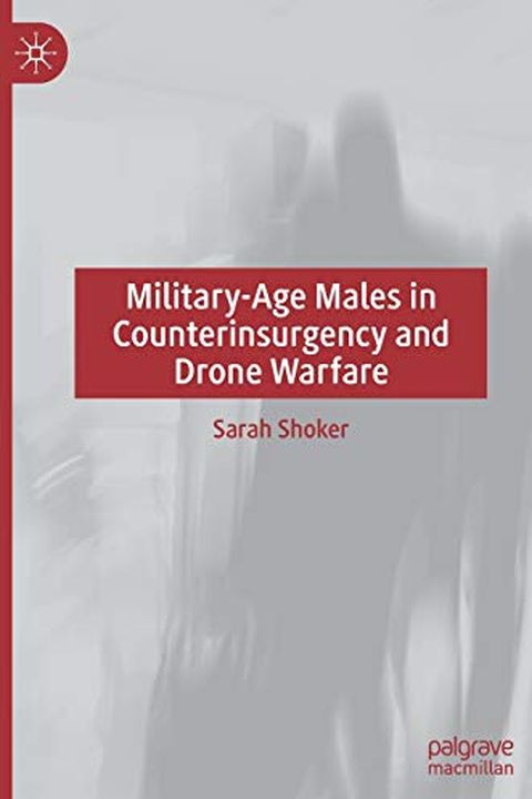 Military-Age Males in Counterinsurgency and Drone Warfare book cover