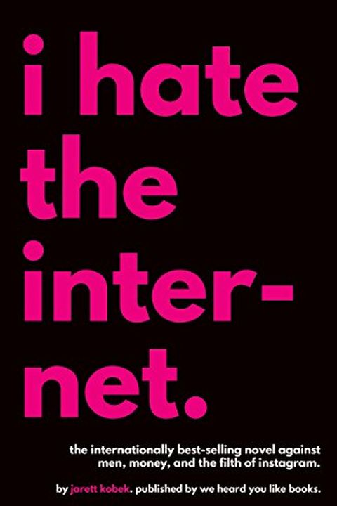 I Hate the Internet book cover