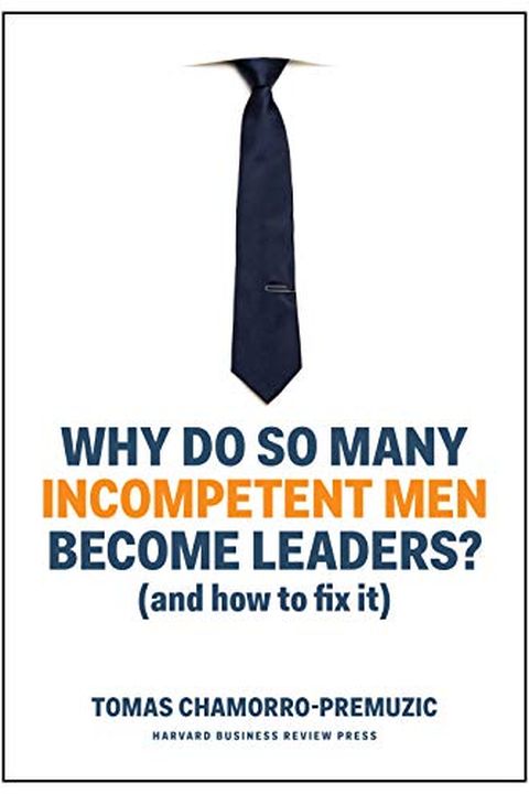 Why Do So Many Incompetent Men Become Leaders? book cover