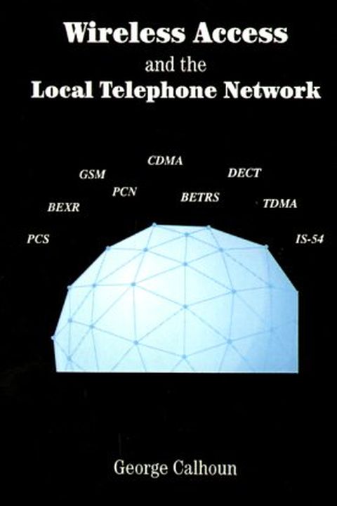 Wireless Access and the Local Telephone Network book cover