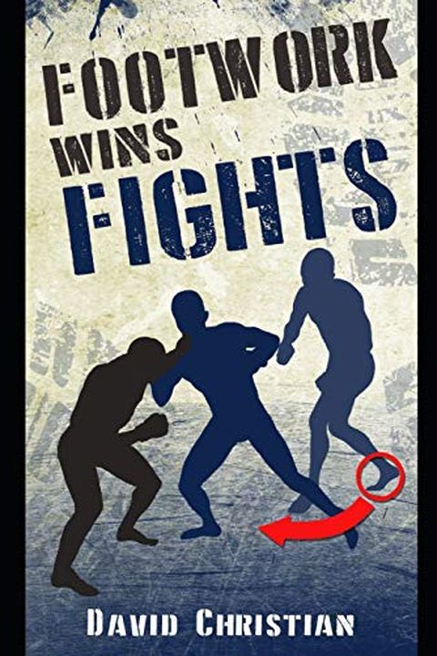 Footwork Wins Fights book cover