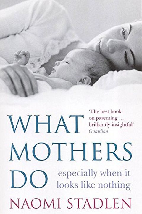 What Mothers Do book cover