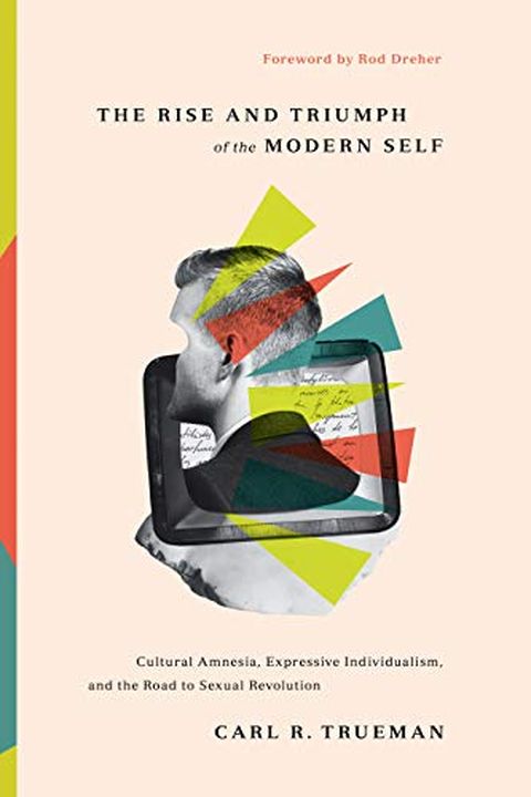 The Rise and Triumph of the Modern Self book cover