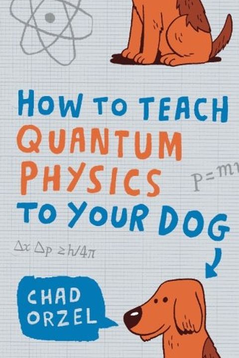 How to Teach Quantum Physics to Your Dog book cover