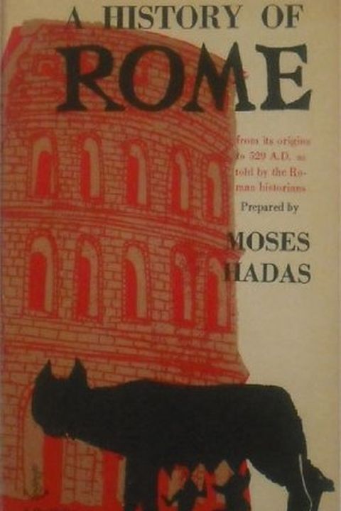 A History of Rome from its Origins to 529 A.D. as told by the Roman Historians book cover