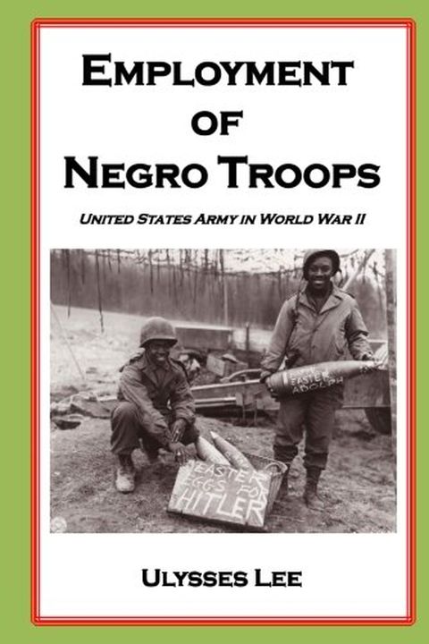 Employment of Negro Troops book cover