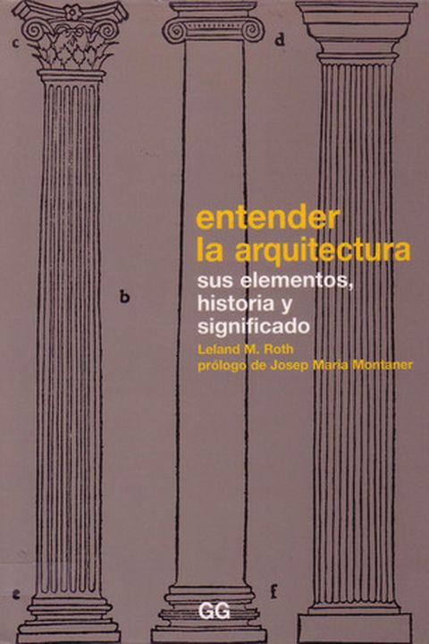 Entender la arquitectura. Sus elementos, historia y significado book cover