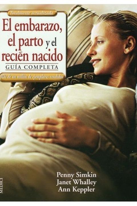 El embarazo, el parto y el recién nacido. Guía completa book cover