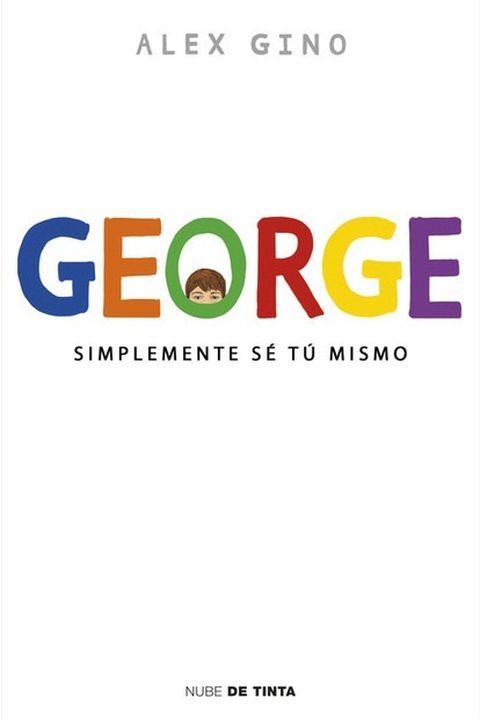 George. Simplemente sé tú mismo book cover