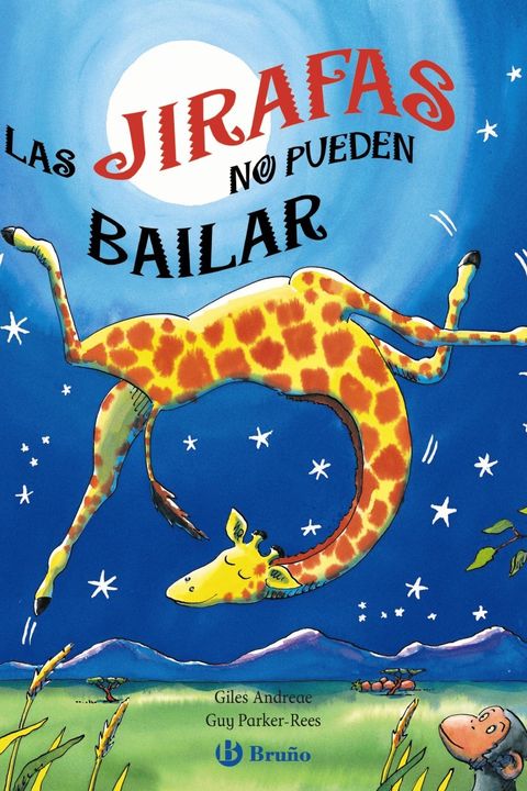 Las jirafas no pueden bailar book cover