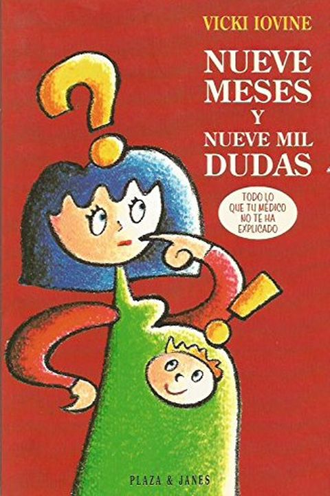 Nueve Meses Y Nueve MIL Dudas Todo Lo Qu book cover