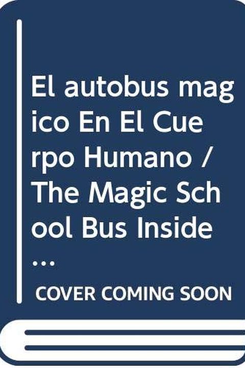 El autobus magico En El Cuerpo Humano / The Magic School Bus Inside the Human Body (El autobus magico / The Magic School Bus) book cover