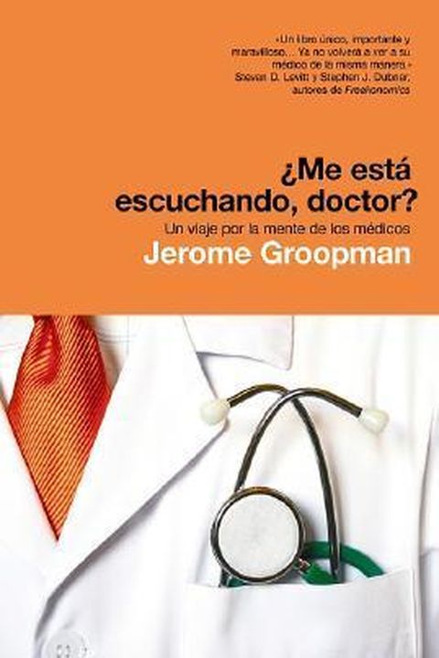 Me esta escuchando doctor? Un viaje por la mente de los medicos / How Doctors Think book cover