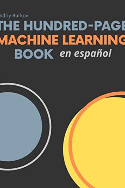 The Hundred-Page Machine Learning Book en español book cover