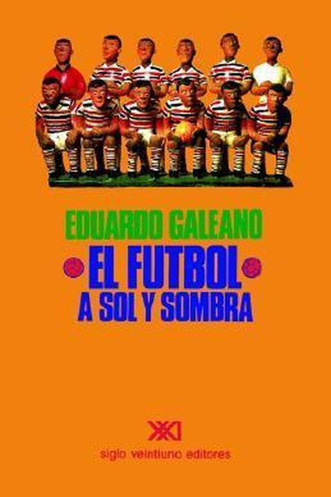 El fútbol a sol y sombra book cover