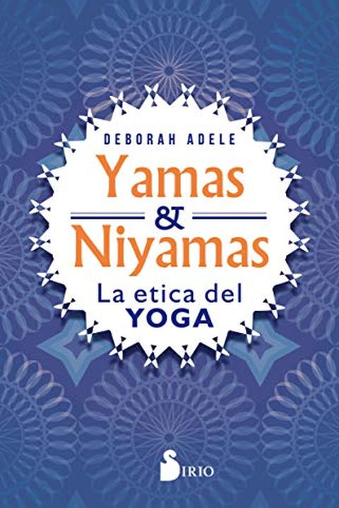 Yamas Y Niyamas / The Yamas & Niyamas book cover