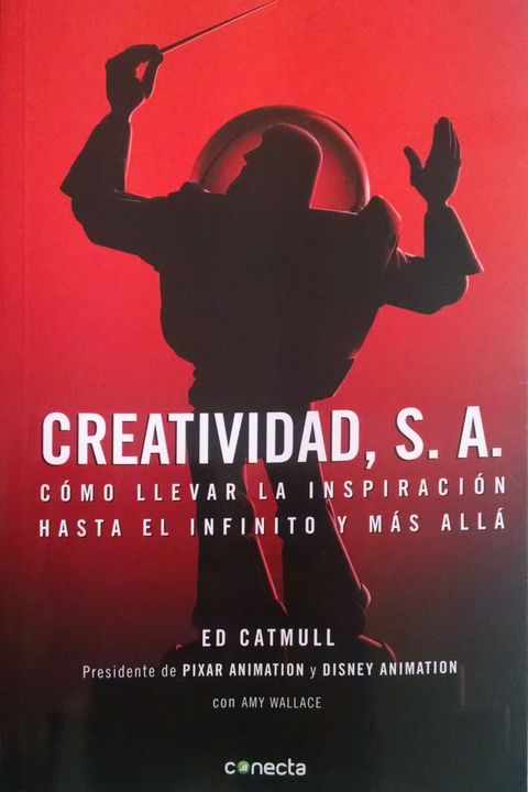 Creatividad, S. A., Cómo llevar la inspiración hasta el infinito y más allá book cover
