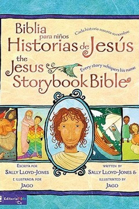 Jesus Storybook Bible (Bilingual) / Biblia para niños, Historias de Jesús (Bilingüe) book cover
