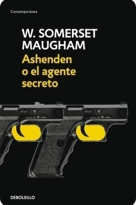 Ashenden o El Agente Secreto book cover