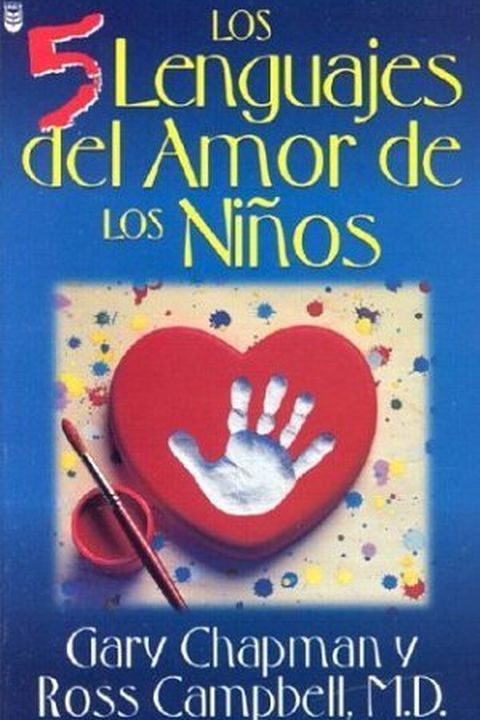 Los 5 Lenguajes Del Amor De Los Ninos / The Five Languages Of Love For Children book cover