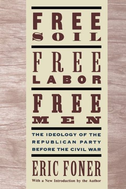 Free Soil, Free Labor, Free Men book cover