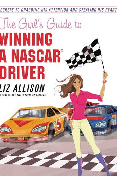 The Girl’s Guide to Nascar book cover